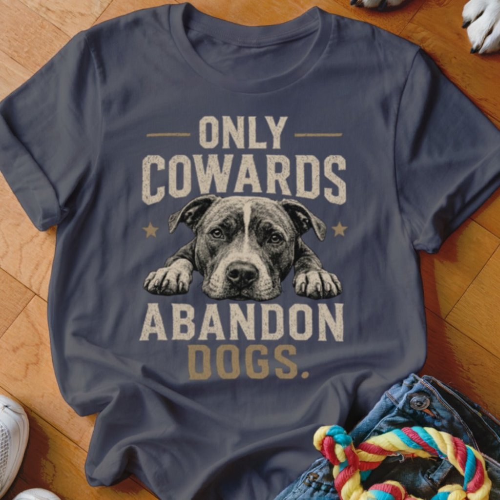 Only Cowards Shirt - The Pawsitive Initiative