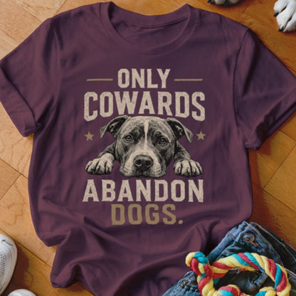 Only Cowards Shirt - The Pawsitive Initiative