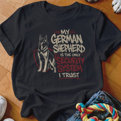 Only Security System I Trust Shirt - The Pawsitive Initiative
