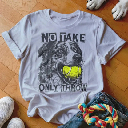 Only Throw Australian Shepherd Shirt - The Pawsitive Initiative