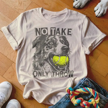 Only Throw Australian Shepherd Shirt - The Pawsitive Initiative