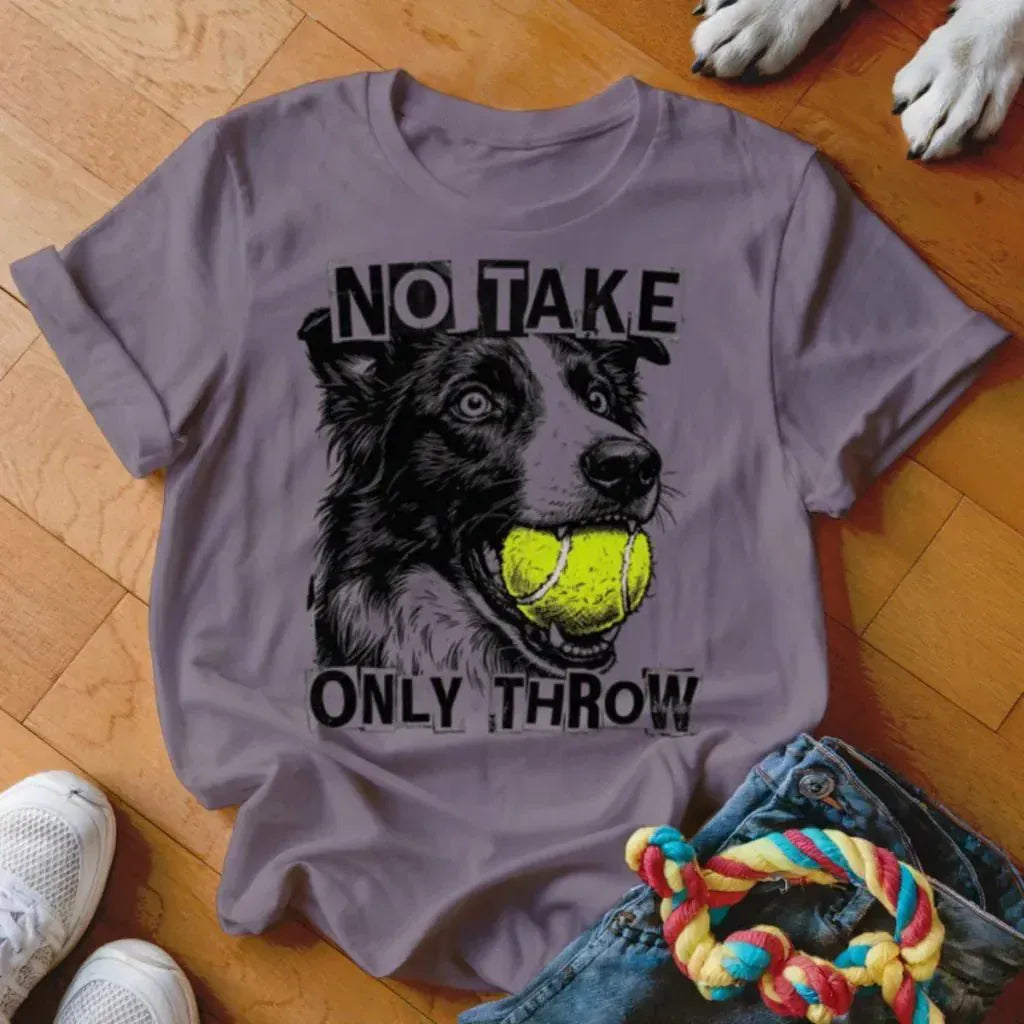 Only Throw Border Collie Shirt - The Pawsitive Initiative