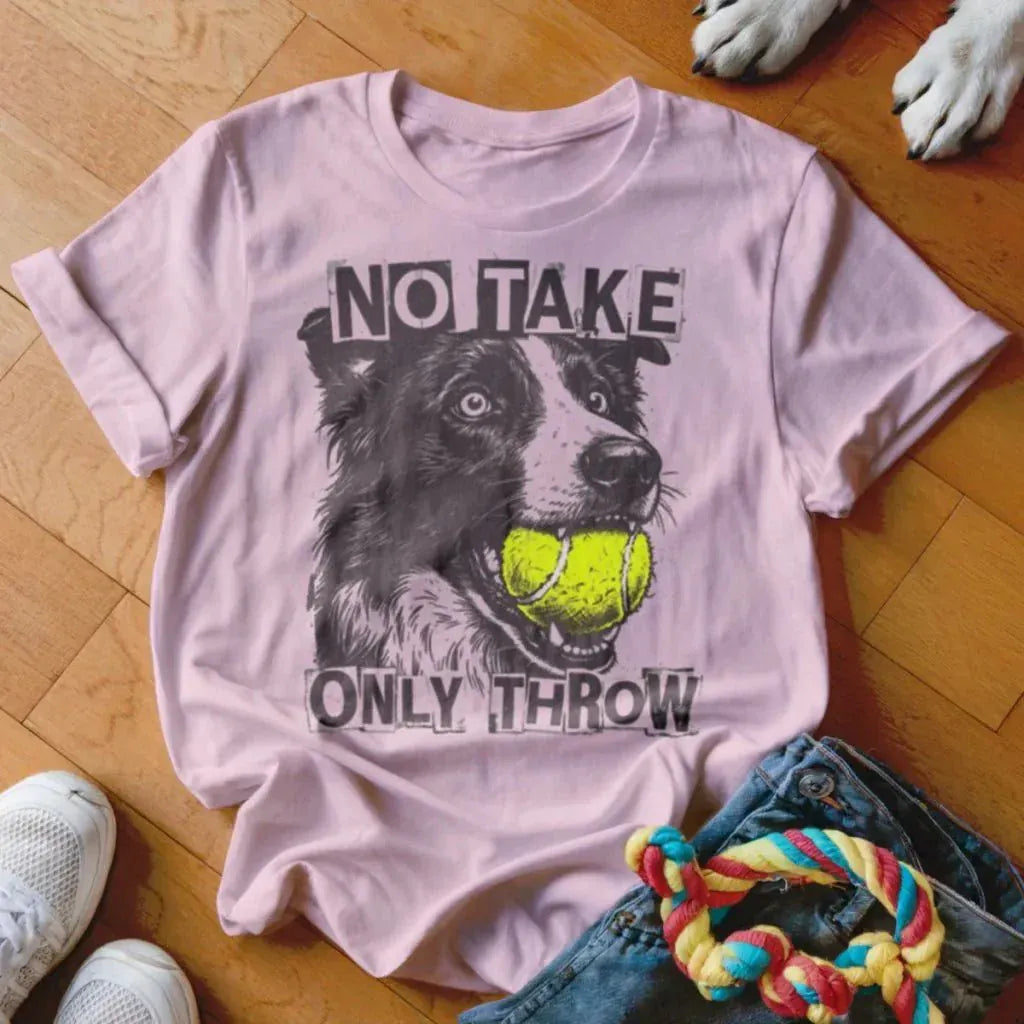 Only Throw Border Collie Shirt - The Pawsitive Initiative