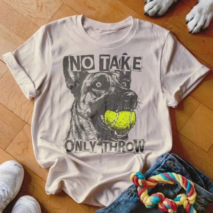 Only Throw Malinois Shirt - The Pawsitive Initiative
