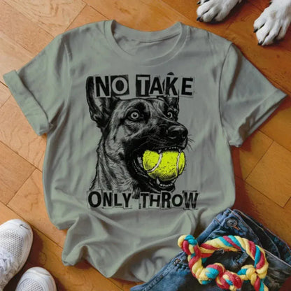 Only Throw Malinois Shirt - The Pawsitive Initiative