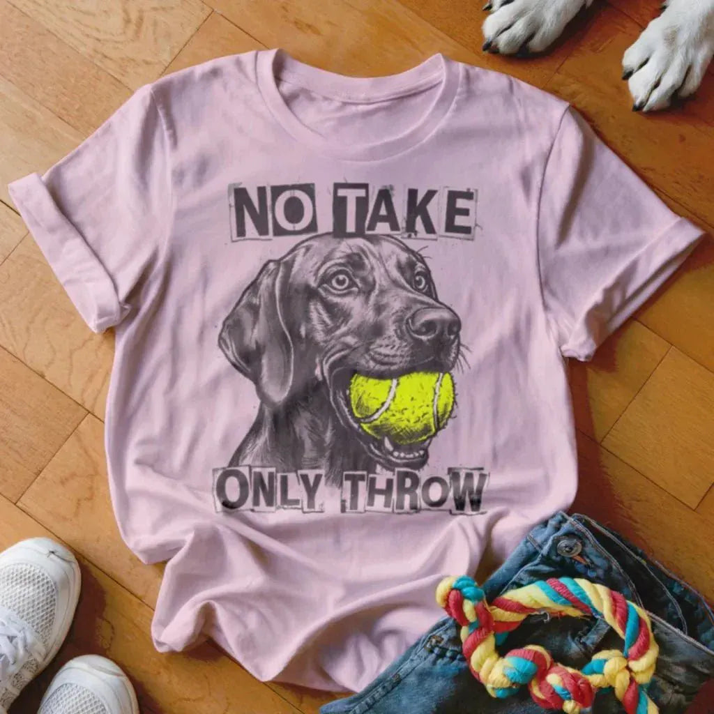 Only Throw Vizsla Shirt - The Pawsitive Initiative