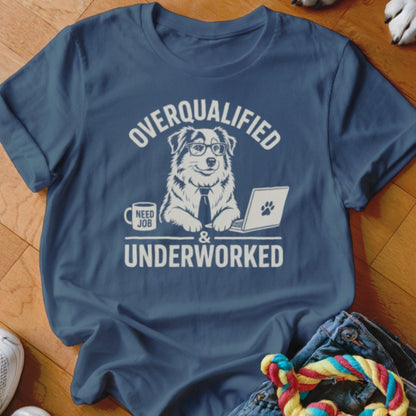 Overqualified And Underworked Shirt - The Pawsitive Initiative