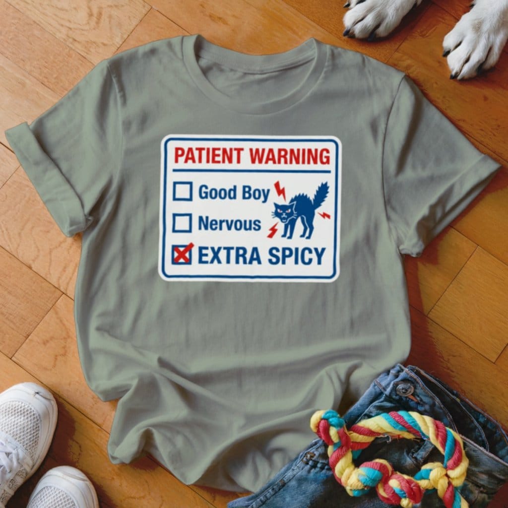Patient Warning Shirt - The Pawsitive Initiative