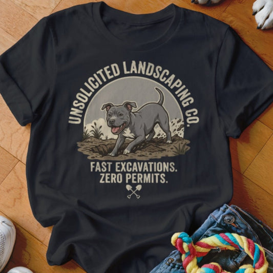 Pittie Unsolicited Landscaping Co Shirt - The Pawsitive Initiative
