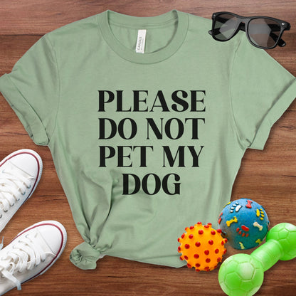 Please Do Not Pet My Dog Shirt - The Pawsitive Initiative