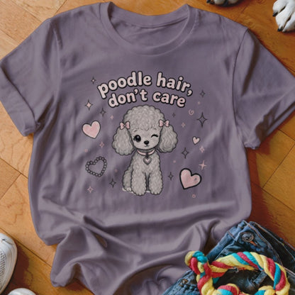 Poodle Hair, Don't Care Shirt - The Pawsitive Initiative