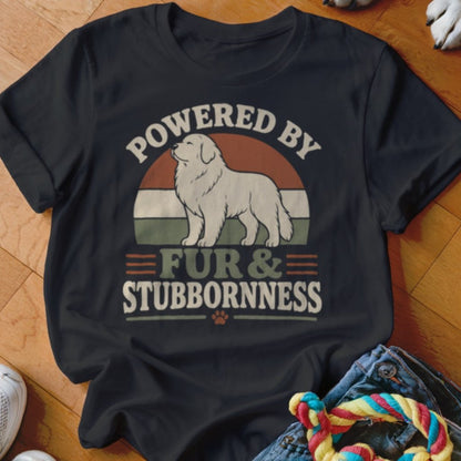 Powered by Fur & Stubbornness Shirt - The Pawsitive Initiative