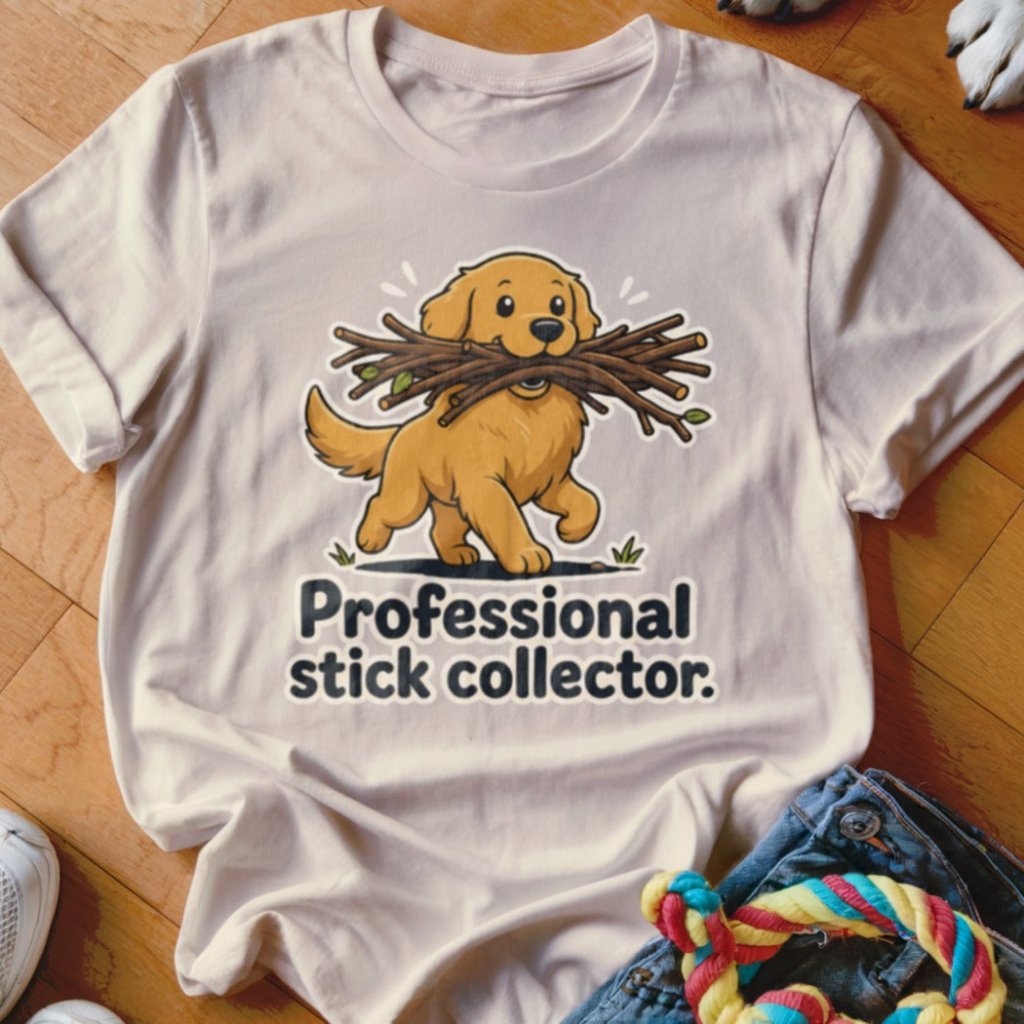 Professional Stick Collector Shirt - The Pawsitive Initiative