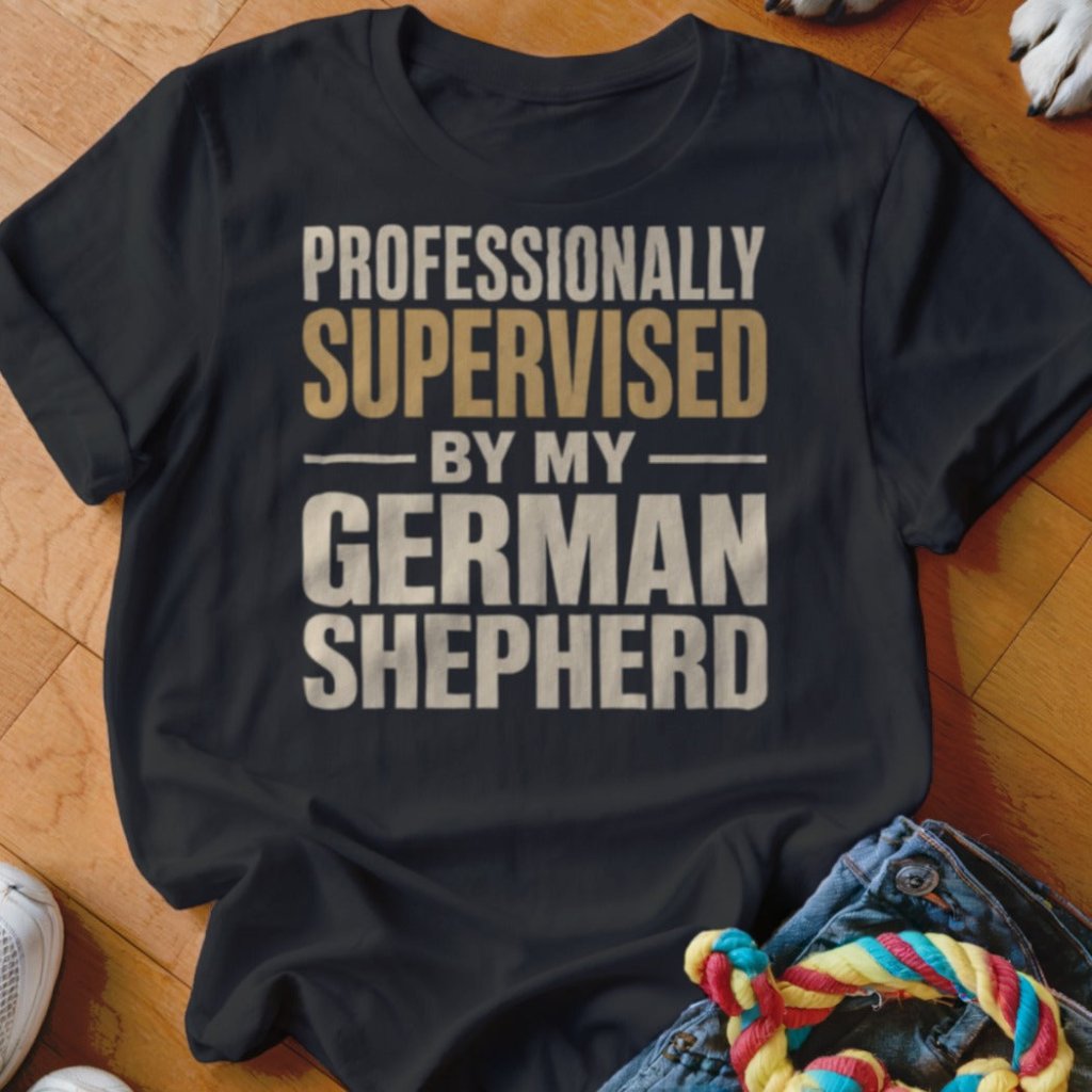 Professionally Supervised Shirt - The Pawsitive Initiative