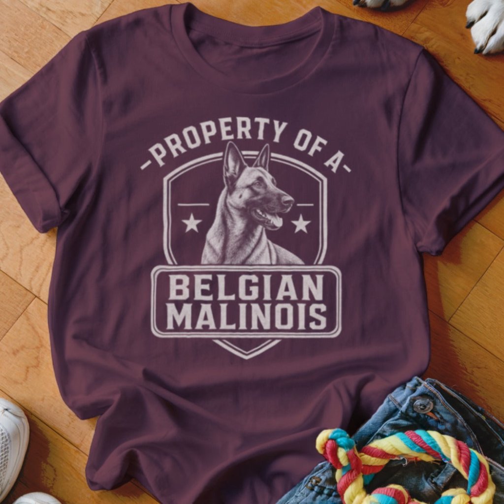 Property of a Belgian Malinois Shirt - The Pawsitive Initiative