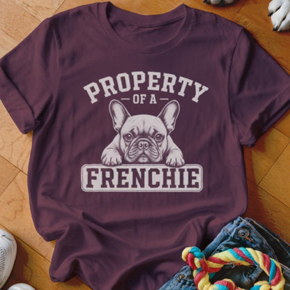 Property of a Frenchie Shirt - The Pawsitive Initiative