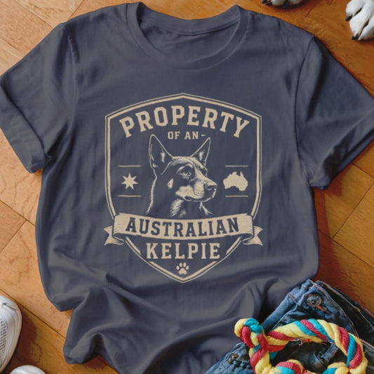 Property of a Kelpie Shirt - The Pawsitive Initiative