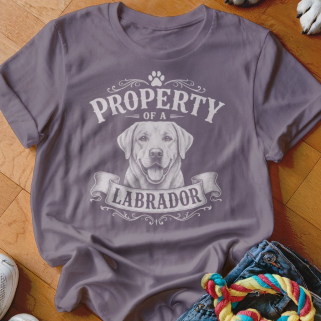 Property of a Labrador Shirt - The Pawsitive Initiative