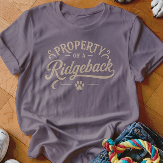 Property of a Ridgeback Shirt - The Pawsitive Initiative