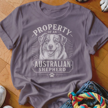 Property of an Australian Shepherd Shirt - The Pawsitive Initiative