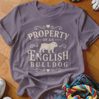 Property of an English Bulldog Shirt - The Pawsitive Initiative