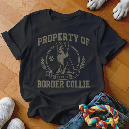 Property of Border Collie Shirt - The Pawsitive Initiative