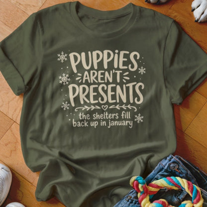 Puppies Aren't Presents Shirt - The Pawsitive Initiative