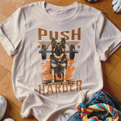 Push Harder Shirt - The Pawsitive Initiative