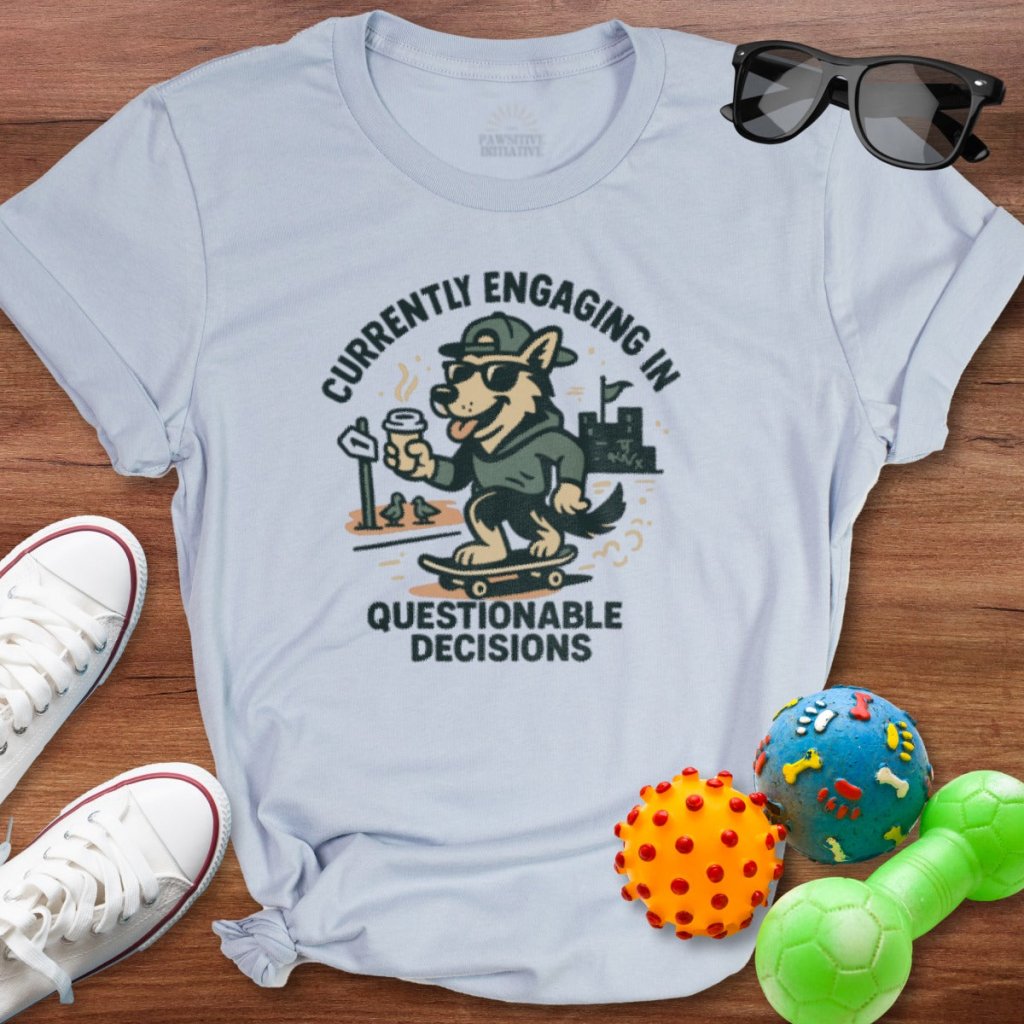 Questionable Decisions Shirt - The Pawsitive Initiative