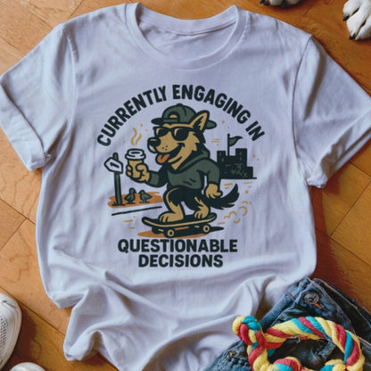 Questionable Decisions Shirt - The Pawsitive Initiative