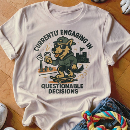 Questionable Decisions Shirt - The Pawsitive Initiative