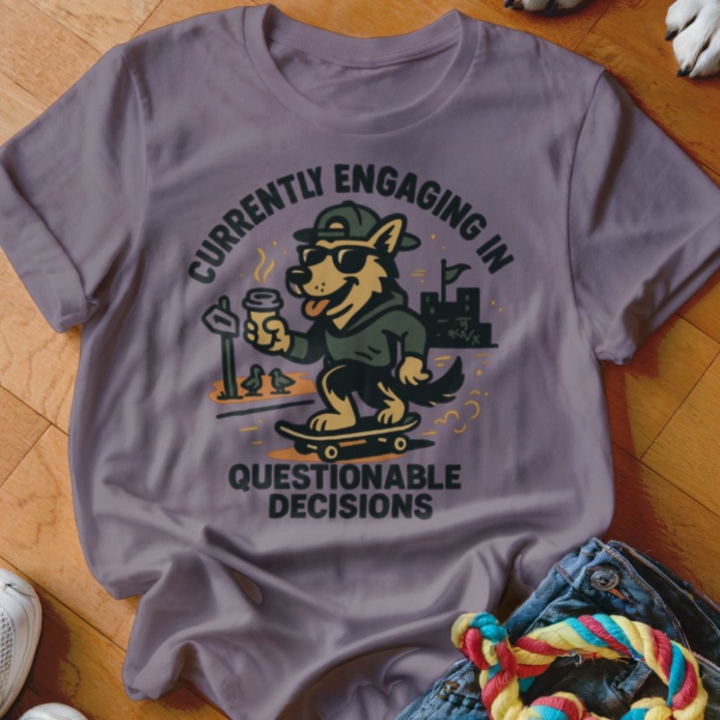 Questionable Decisions Shirt - The Pawsitive Initiative