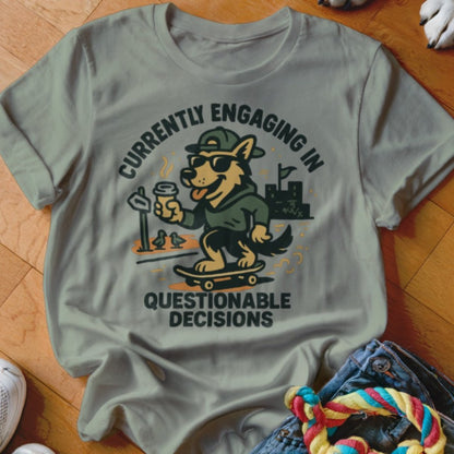 Questionable Decisions Shirt - The Pawsitive Initiative