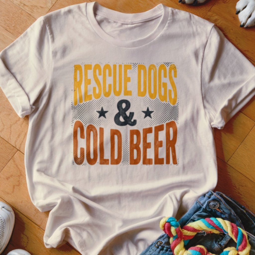 Rescue Dogs & Cold Beer Shirt - The Pawsitive Initiative
