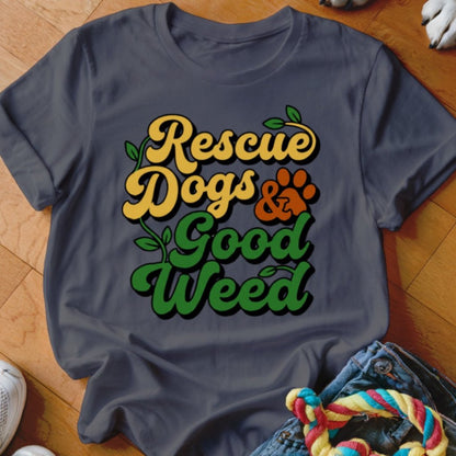 Rescue Dogs & Good Weed Shirt - The Pawsitive Initiative