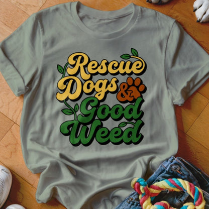 Rescue Dogs & Good Weed Shirt - The Pawsitive Initiative