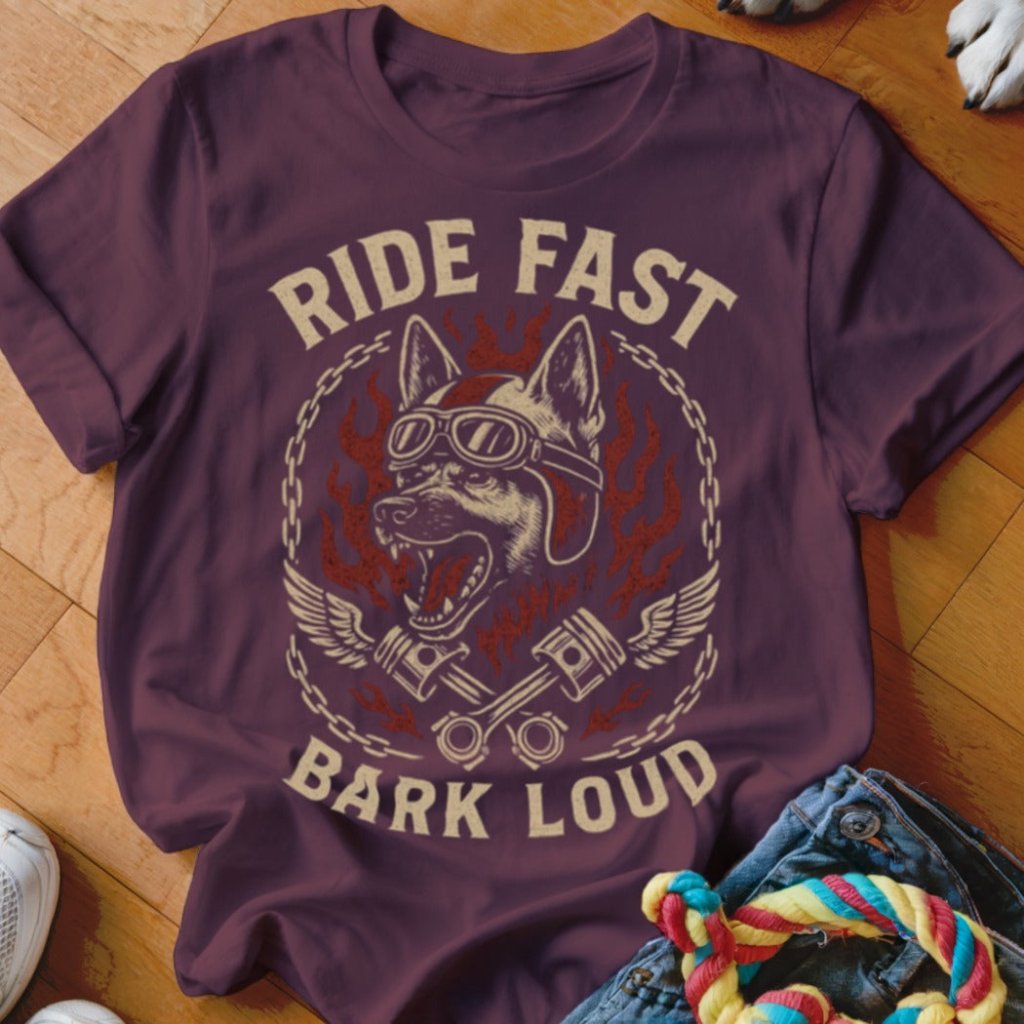 Ride Fast Bark Loud Shirt - The Pawsitive Initiative