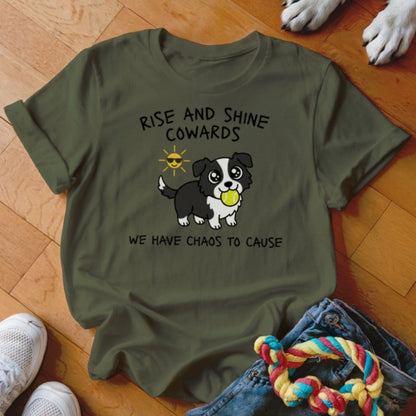 Rise and Shine Cowards Shirt - The Pawsitive Initiative