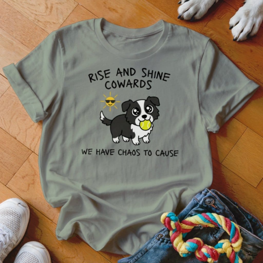 Rise and Shine Cowards Shirt - The Pawsitive Initiative