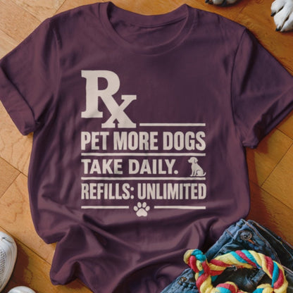Rx Pet More Dogs Shirt - The Pawsitive Initiative