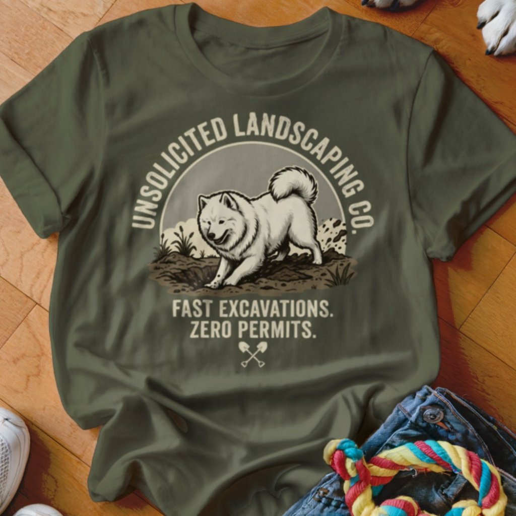 Samoyed Unsolicited Landscaping Co Shirt - The Pawsitive Initiative