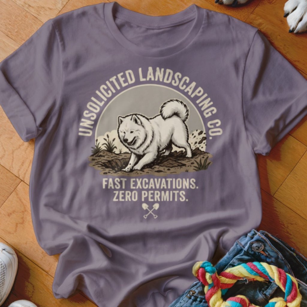 Samoyed Unsolicited Landscaping Co Shirt - The Pawsitive Initiative