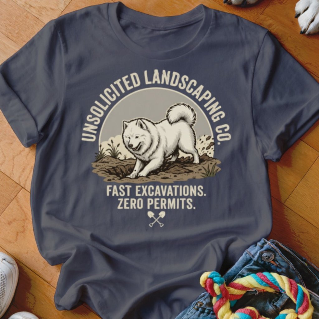 Samoyed Unsolicited Landscaping Co Shirt - The Pawsitive Initiative