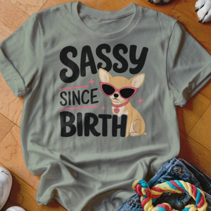 Sassy Since Birth Shirt - The Pawsitive Initiative