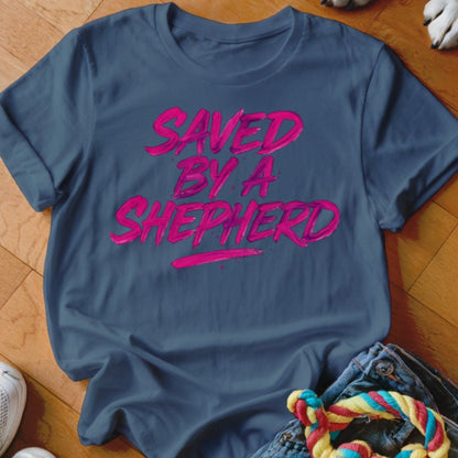 Saved By A Shepherd Shirt - The Pawsitive Initiative