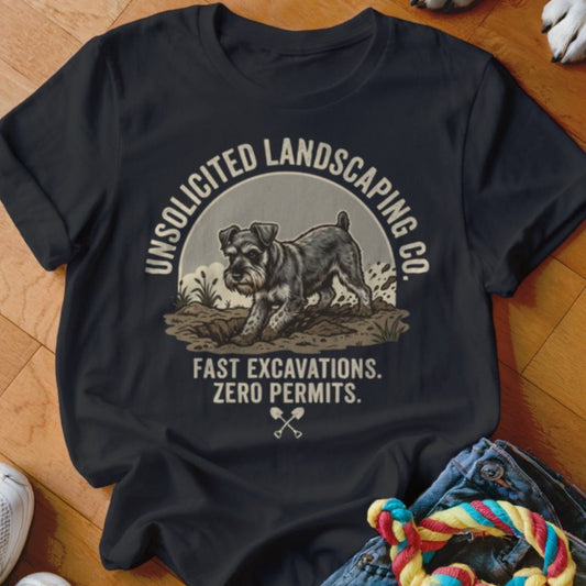 Schnauzer Unsolicited Landscaping Co Shirt - The Pawsitive Initiative