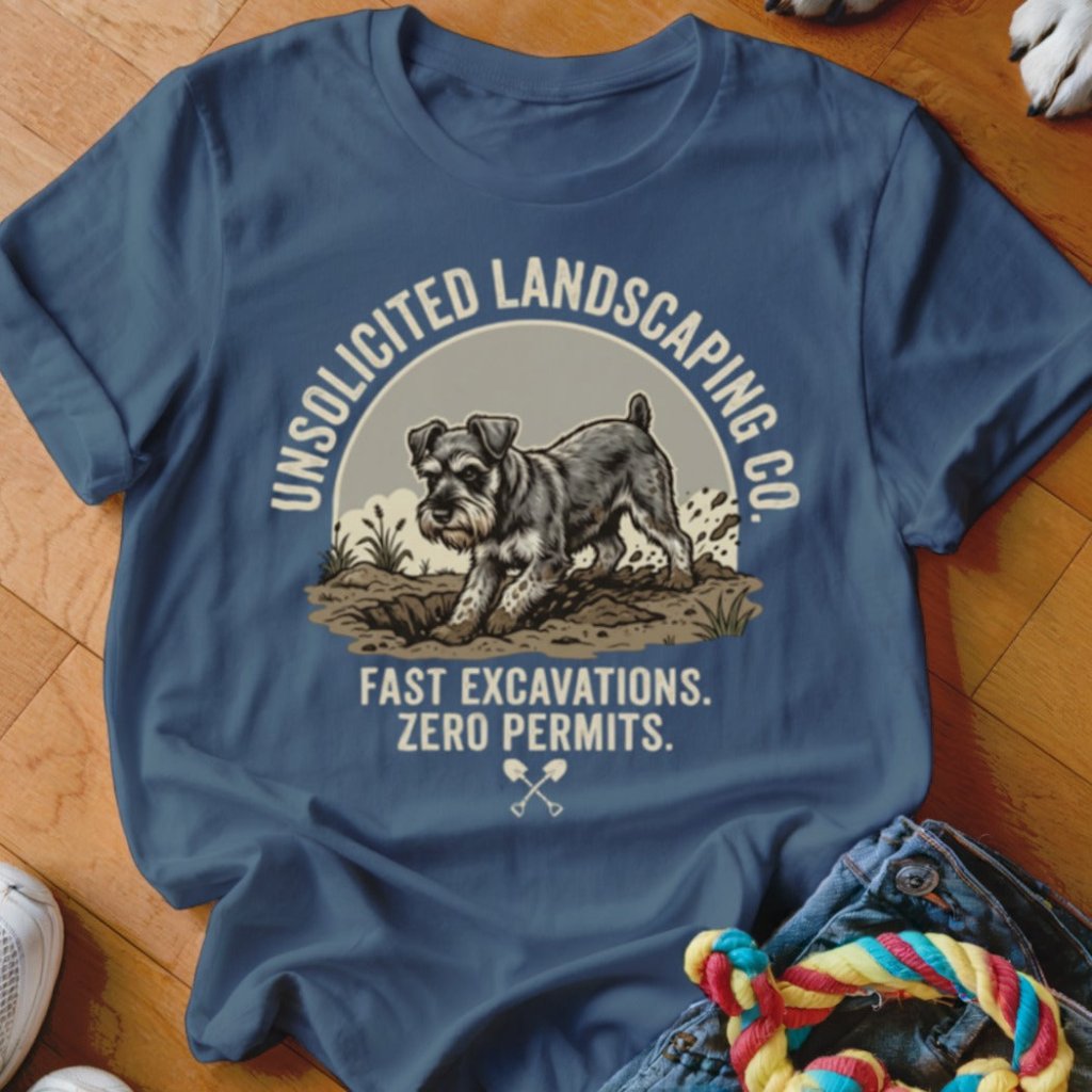 Schnauzer Unsolicited Landscaping Co Shirt - The Pawsitive Initiative