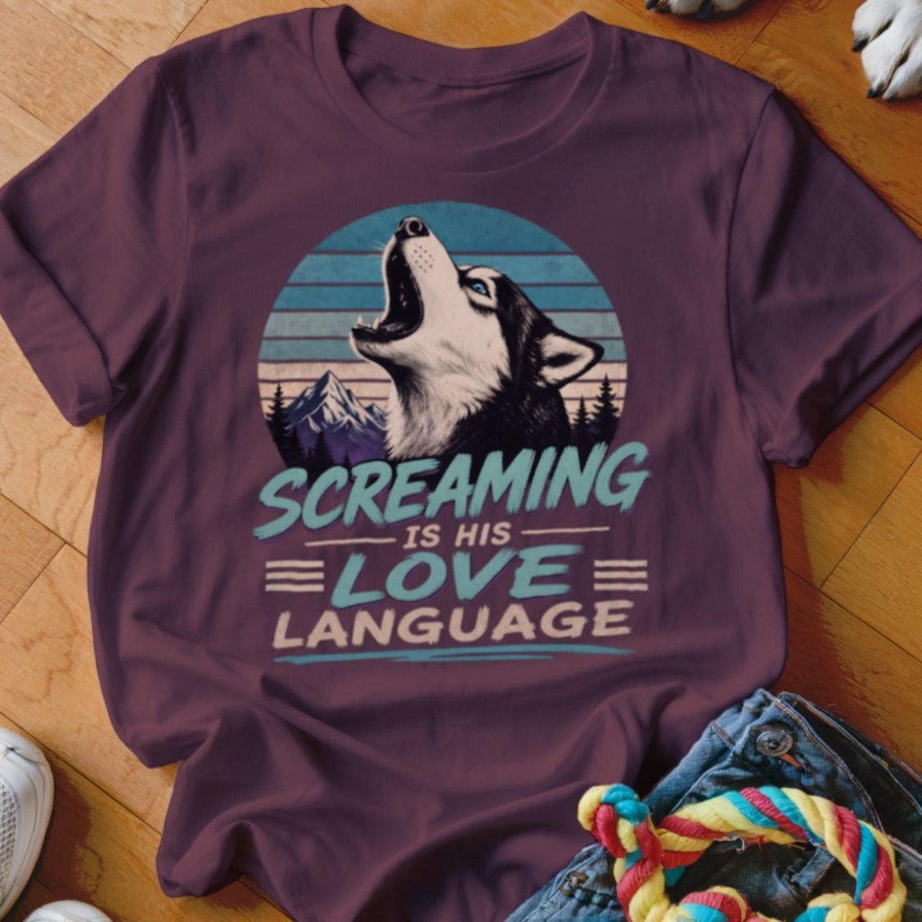Screaming Is His Love Language Shirt - The Pawsitive Initiative
