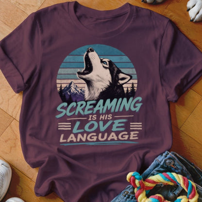 Screaming Is His Love Language Shirt - The Pawsitive Initiative