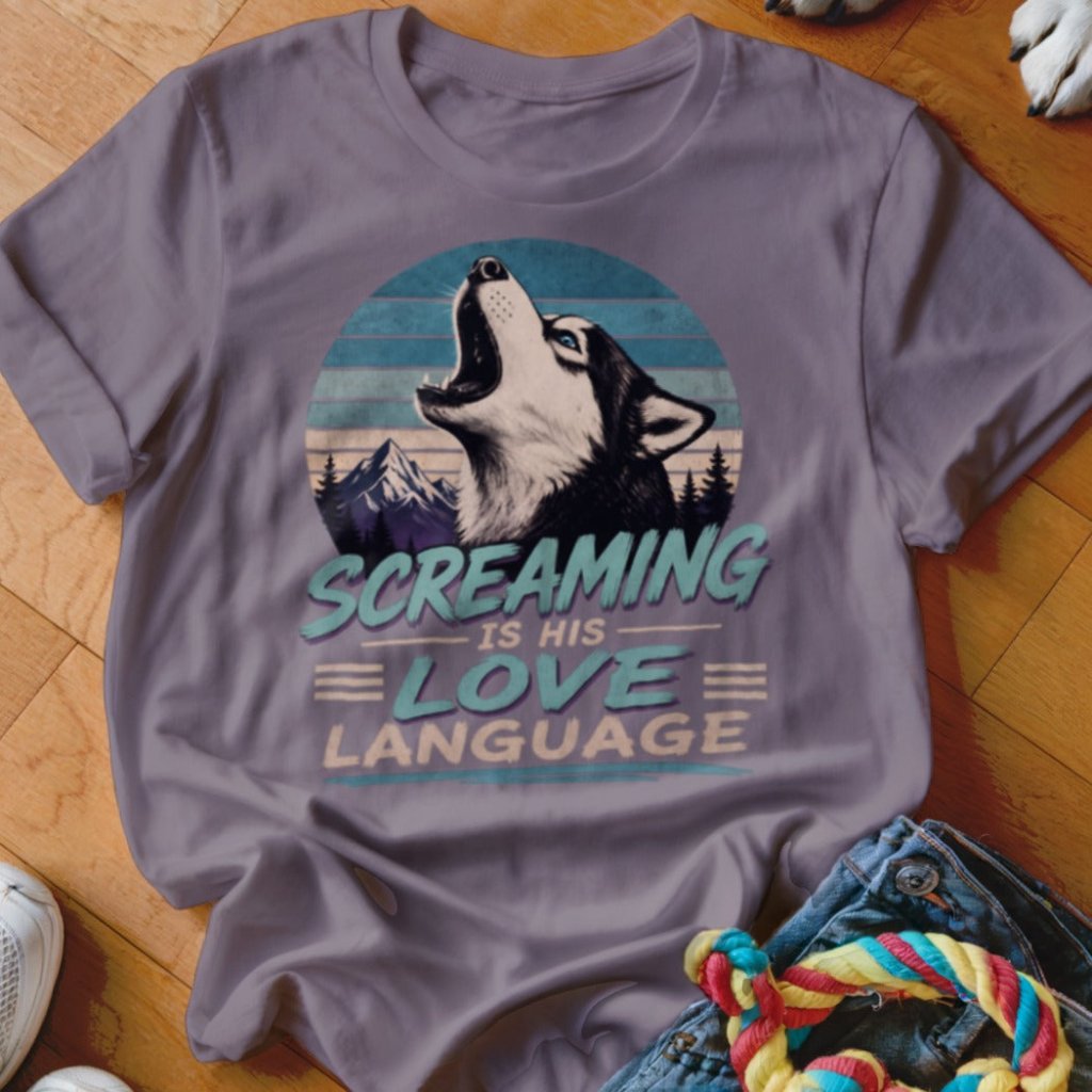 Screaming Is His Love Language Shirt - The Pawsitive Initiative